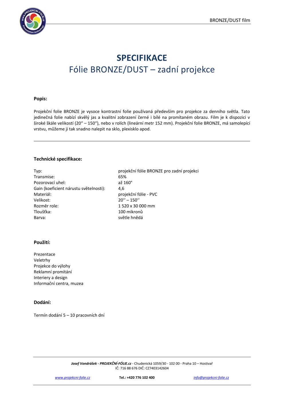 BRONZE / DUST - zadní projekce